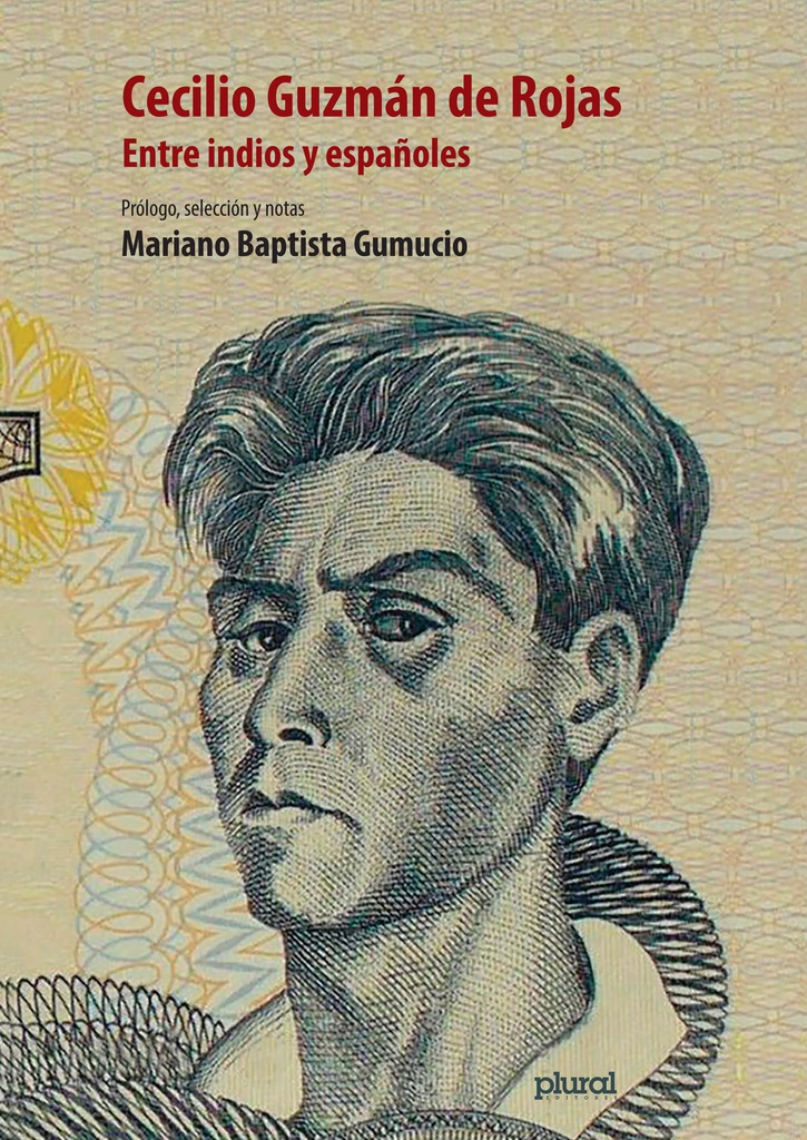 Cecilio Guzmán de Rojas, entre indios y españoles