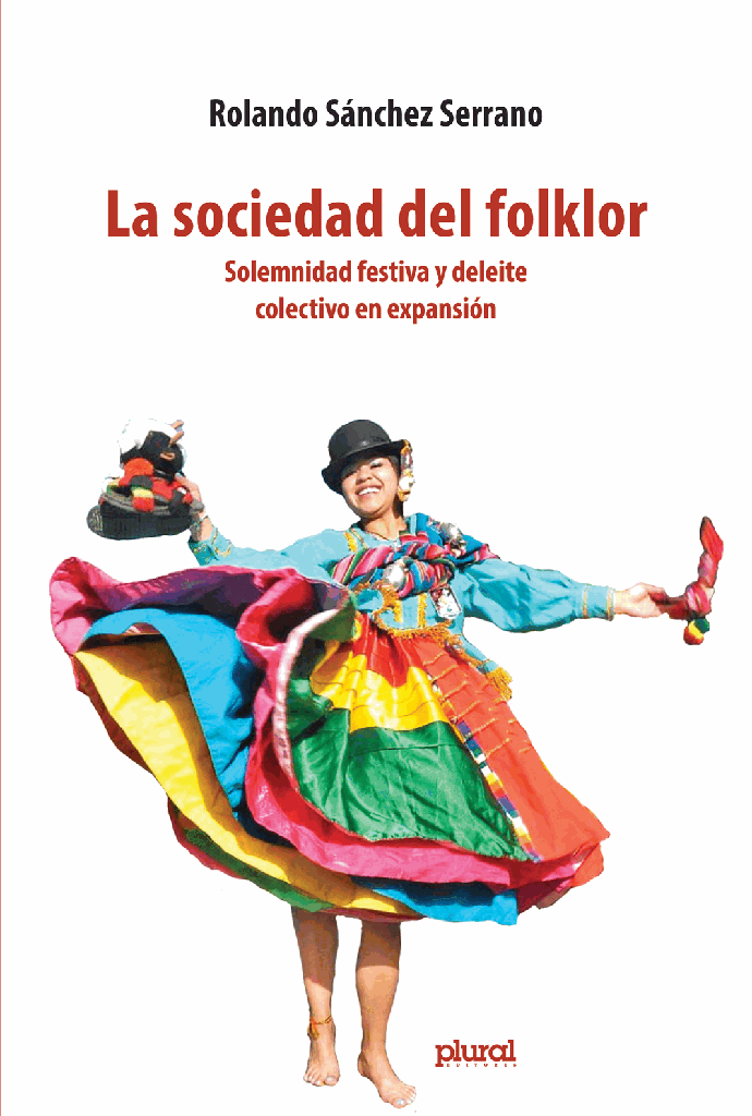 Sociedad del folklor, La. Solemnidad festiva y deleite colectiva en expansión